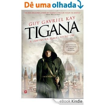 Tigana - A Lâmina na Alma [eBook Kindle]