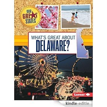 What's Great about Delaware? (Our Great States) [Kindle-editie]