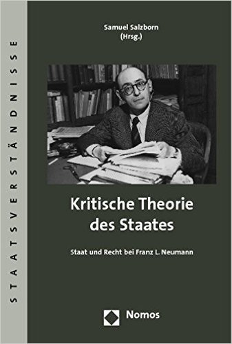 Kritische Theorie Des Staates: Staat Und Recht Bei Franz L. Neumann