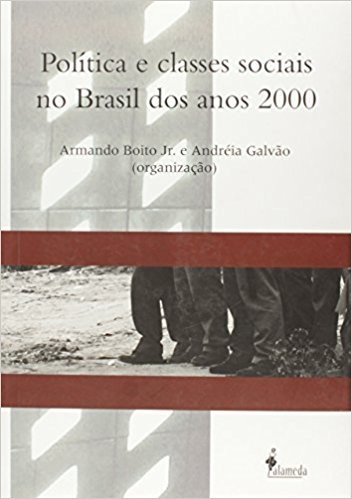 Política E Classes Sociais No Brasil Dos Anos 2000