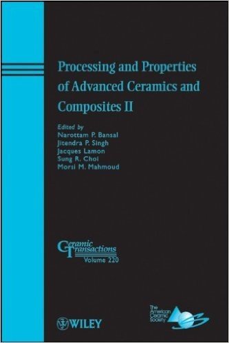 Processing and Properties of Advanced Ceramics and Composites II