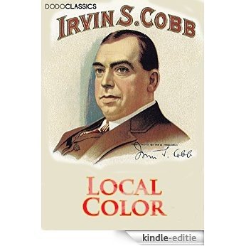 Local Color (Irvin S Cobb Collection) (English Edition) [Kindle-editie]