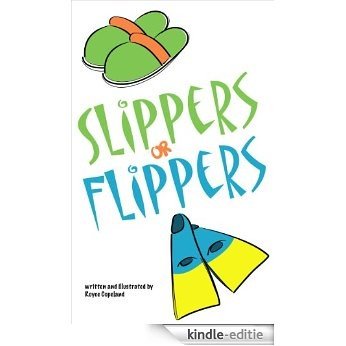 Slipper or Flippers (English Edition) [Kindle-editie]