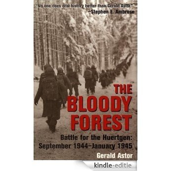 The Bloody Forest: Battle for the Hurtgen: September 1944-January 1945 [Kindle-editie]