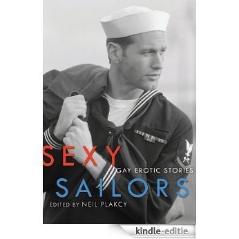 Sexy Sailors: Gay Erotic Stories [Kindle-editie]