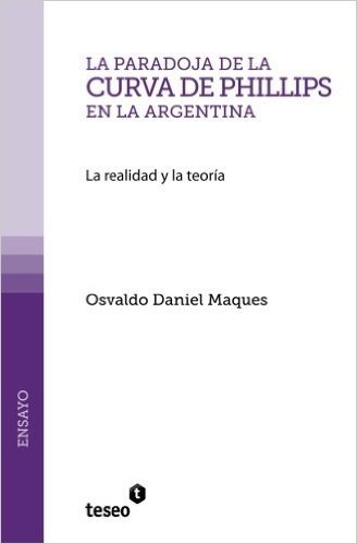 La Paradoja de La Curva de Phillips En La Argentina: La Realidad y La Teoria