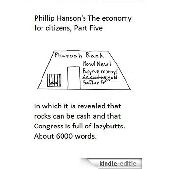 Phillip Hanson's The economy for citizens, Part Five: Economics for non-economists (English Edition) [Kindle-editie]