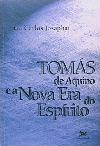 Tomás De Aquino E A Nova Era Do Espírito