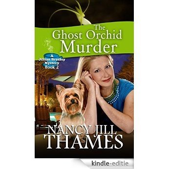 The Ghost Orchid Murder: A Jillian Bradley mystery, Book 2 (English Edition) [Kindle-editie]