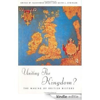 Uniting the Kingdom?: The Making of British History [Kindle-editie] beoordelingen