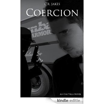 Coercion (Oak Villa Series Book 1) (English Edition) [Kindle-editie]