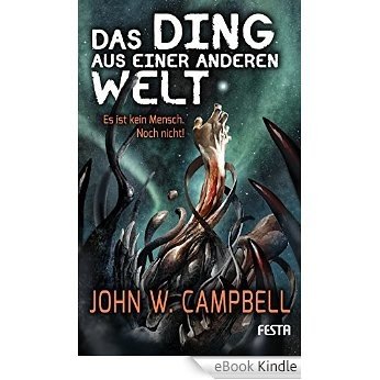 Das Ding aus einer anderen Welt: Thriller (German Edition) [eBook Kindle]