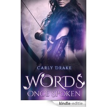 Words Once Spoken (The Huntress Book 1) (English Edition) [Kindle-editie]