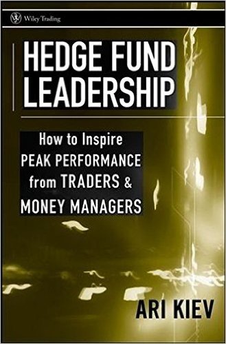 Hedge Fund Leadership: How to Inspire Peak Performance from Traders and Money Managers