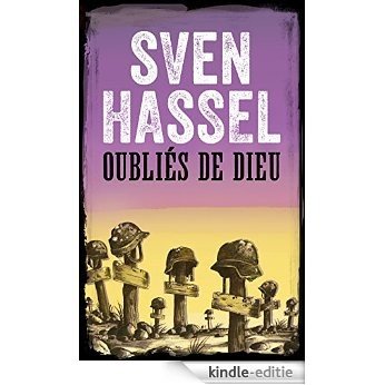Oubliés de Dieu: Edition Française (Sven Hassel - Série de la Deuxième Guerre mondiale) [Kindle-editie]
