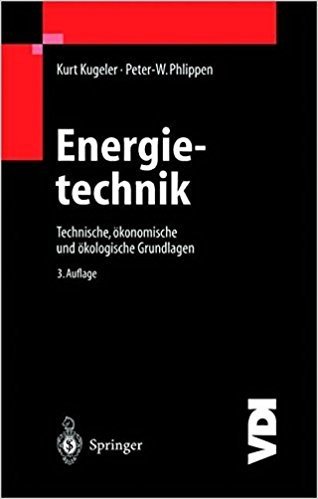 Energietechnik: Technische, Konomische Und Kologische Grundlagen