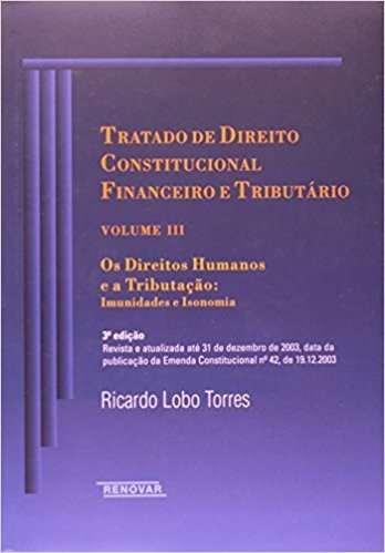 Tratado de Direito Constitucional Financeiro e Tributário - Volume 3
