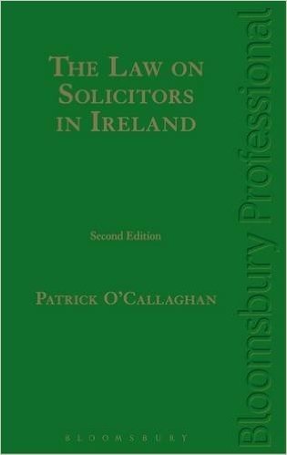 The Law on Solicitors in Ireland: Second Edition