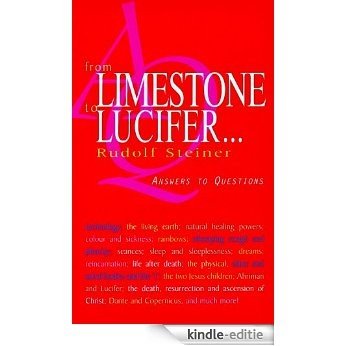 From Limestone to Lucifer...:Answers to Questions [Kindle-editie]