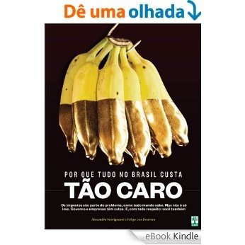 Por que Tudo Custa Tão Caro no Brasil [eBook Kindle]