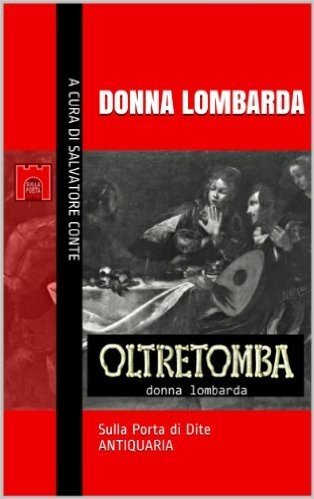 Donna Lombarda (Sulla Porta di Dite - ANTIQUARIA Vol. 9) (Italian Edition)