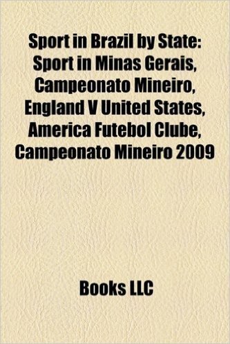 Sport in Brazil by State: Sport in Minas Gerais, Campeonato Mineiro, England V United States, America Futebol Clube, Campeonato Mineiro 2009