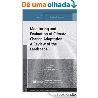 Monitoring and Evaluation of Climate Change Adaptation: A Review of the Landscape: New Directions for Evaluation, Number 147 (J-B PE Single Issue (Program) Evaluation) [eBook Kindle]