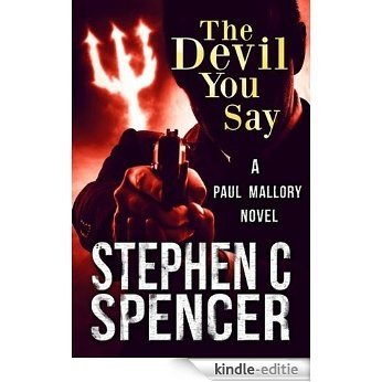 The Devil You Say (a Paul Mallory thriller Book 2) (English Edition) [Kindle-editie]