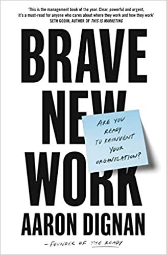 indir Brave New Work: Are You Ready to Reinvent Your Organization?