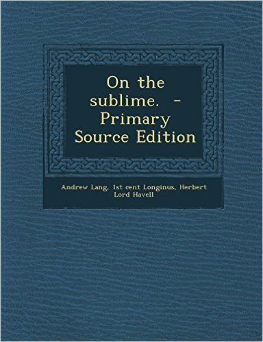 On the Sublime. - Primary Source Edition