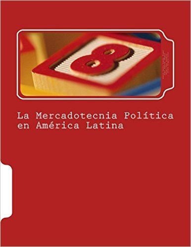 La Mercadotecnia Politica En America Latina