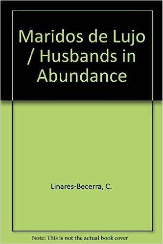 Maridos de Lujo / Husbands in Abundance