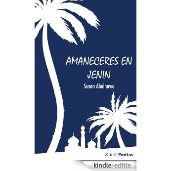 Amaneceres en Jenin (Spanish Edition) [Kindle-editie]