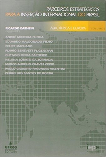 Parceiros Estratégicos Para a Inserção Internacional do Brasil - Volume 2