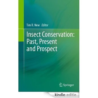 Insect Conservation: Past, Present and Prospects [Kindle-editie]