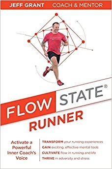 Flow State Runner: Activate a Powerful Inner Coach's Voice