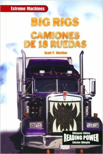 Big Rigs/Camiones de 18 Ruedas