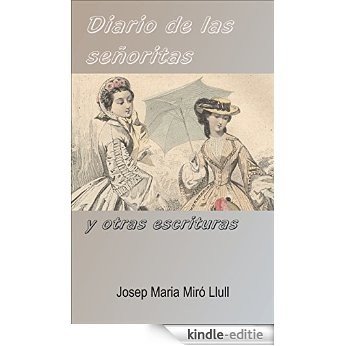 Diario de las señoritas y otras escrituras (Spanish Edition) [Kindle-editie]