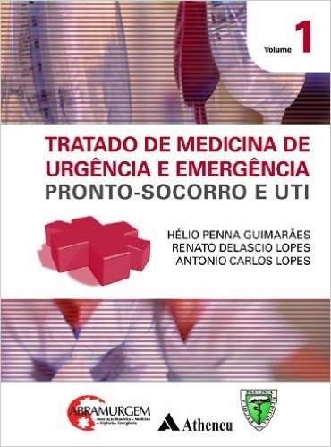 Tratado de Medicina de Urgência e Emergência Pronto Socorro e UTI - 2 Volumes