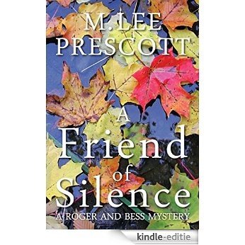 A Friend of Silence (A Roger and Bess Mystery Book 1) (English Edition) [Kindle-editie]