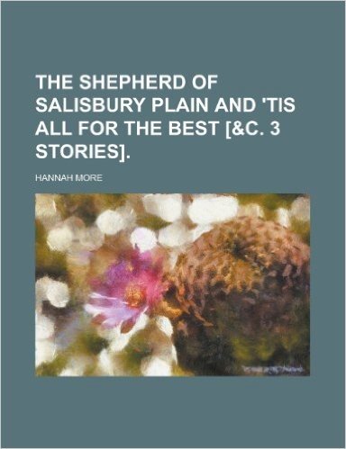 The Shepherd of Salisbury Plain and 'Tis All for the Best [&C. 3 Stories] baixar