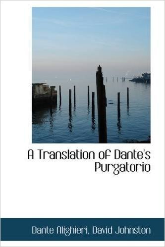 A Translation of Dante's Purgatorio