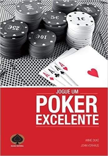 Jogue Um Poker Excelente. Um Guia Estratégico Para No-Limit Hold'em