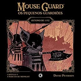 Mouse Guard – Os Pequenos Guardiões: Outono de 1152 – Capítulo 5 (Mouse Guard: Os Pequenos Guardiões)