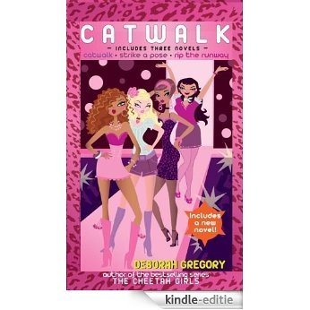 Catwalk: Includes Three Novels: Catwalk, Strike a Pose, and Rip the Runway [Kindle-editie]