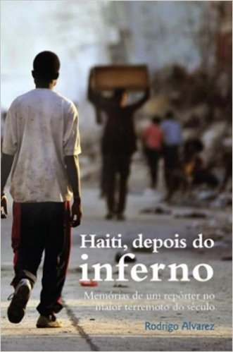 Haiti. Depois Do Inferno