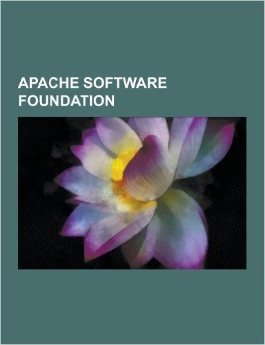 Apache Software Foundation: Apache HTTP Server, Jakarta Project, Apache Subversion, Xalan, Xerces, Apache License, Apache Poi, Apache Harmony, APA
