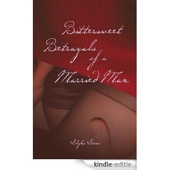 Bittersweet Betrayals of a Married Man: Bruce's Story (English Edition) [Kindle-editie]