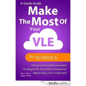 Make the Most of Your VLE (Tools for Schools Book 2) (English Edition) [Kindle-editie]