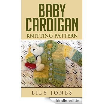 Baby Cardigan: Knitting Pattern (English Edition) [Kindle-editie]